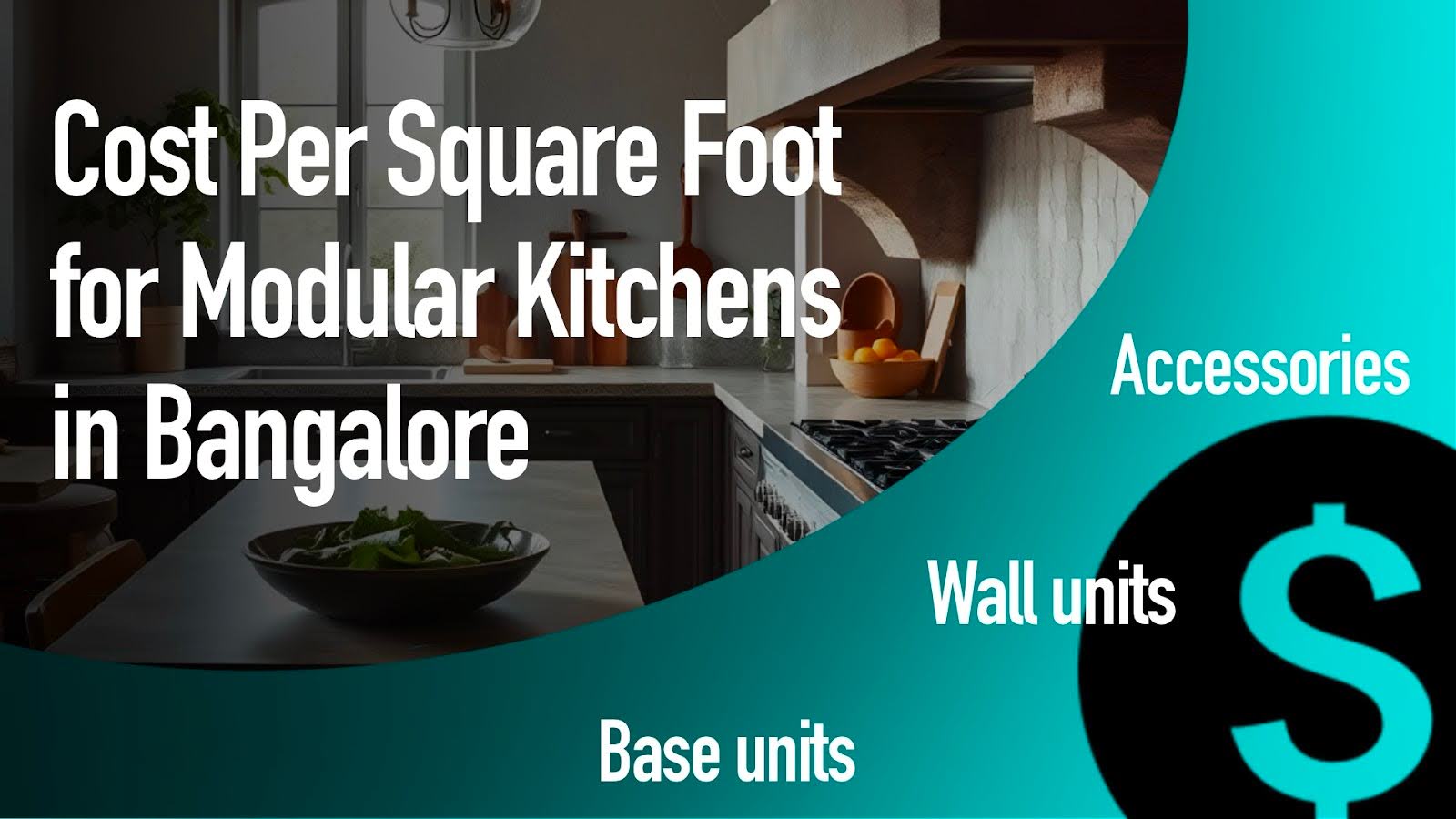 Cost Per Square Foot for Modular Kitchens in Bangalore